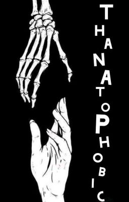 Thanatophobic  (Irregular Updates)