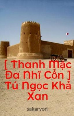 [ Thanh Mặc Đa Nhĩ Cổn ] Tú Ngọc Khả Xan