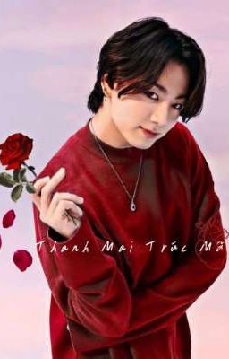 Thanh Mai Trúc Mã | Jungkook (h+)