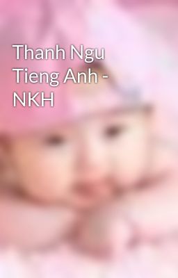 Thanh Ngu Tieng Anh - NKH