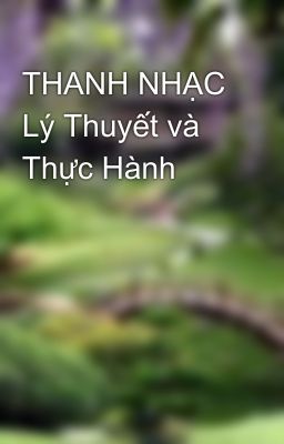 THANH NHẠC Lý Thuyết và Thực Hành