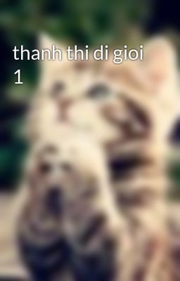 thanh thi di gioi 1