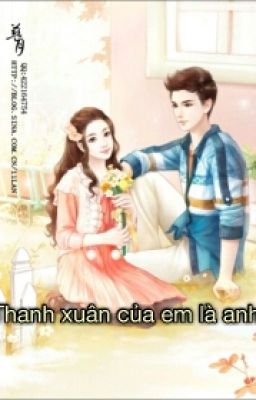 Thanh Xuân Của Em Là Anh 