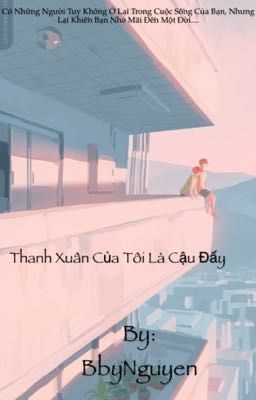 Thanh xuân của tôi là Cậu đấy