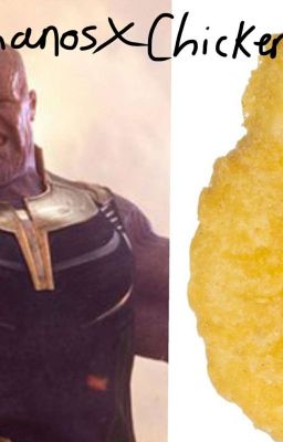 Thanos X Chicken nugget