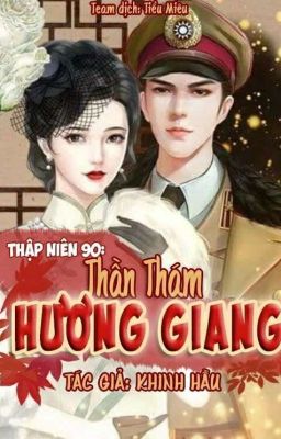 Thập Niên 90: Thần Thám Hương Giang