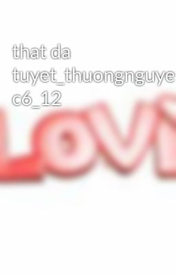 that da tuyet_thuongnguyet c6_12