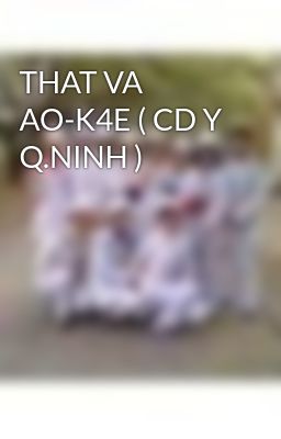 THAT VA AO-K4E ( CD Y Q.NINH )