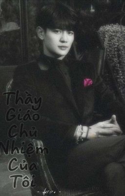 Thầy Giáo Chủ Nhiệm Của Tôi 