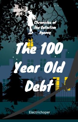 The 100 Year Old Debt #Wattys2023