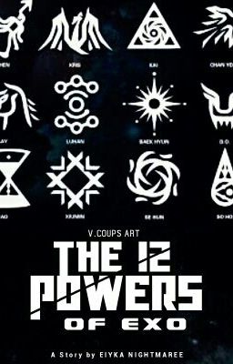 The 12 Powers Of Exo