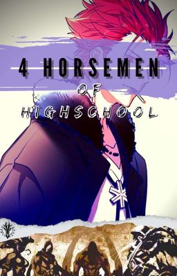 The 4 Horsemen of Highschool // Highschool DxD x Darksiders