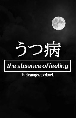 the absence of feeling