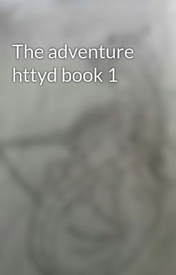 The adventure httyd book 1