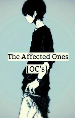 The Affected One's {Oc Book}