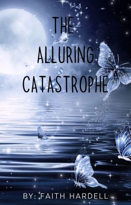 THE ALLURING CATASTROPHE