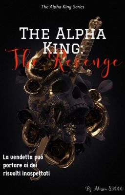 The Alpha King: The Revenge