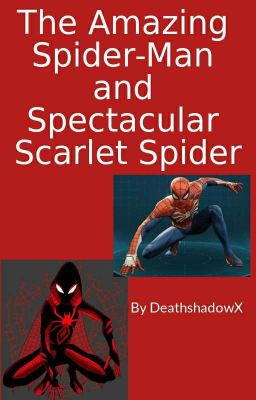 The Amazing Spider-Man and Spectacular Scarlet Spider