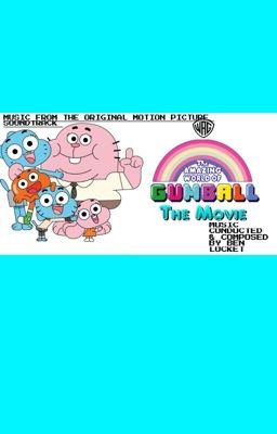 The Amazing World Of Gumball Movie Soundtrack 