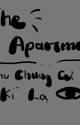 The Apartment / Khu Chung Cư Kì Lạ ( tưởng tượng)