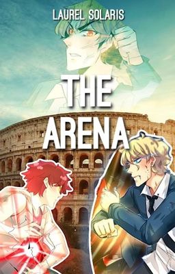 The Arena - An Unordinary Fanfic [ON-HOLD]