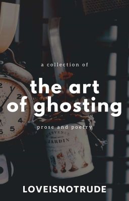 The Art of Ghosting