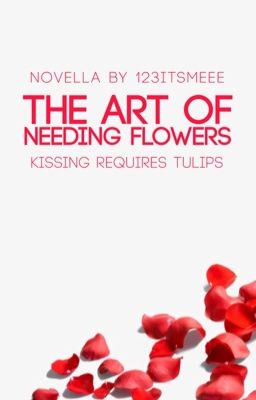 The Art of Needing Flowers