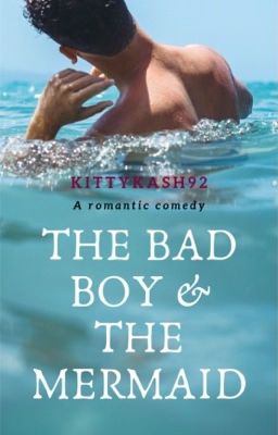 The Bad Boy And The Mermaid