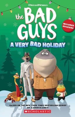 THE BAD GUYS: a very bad holiday