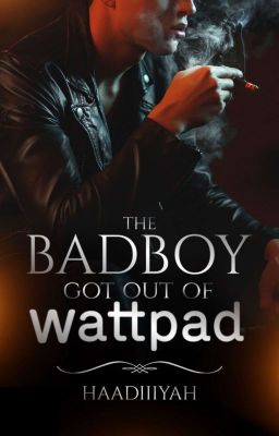 The Badboy Got Out Of Wattpad