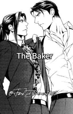 The Baker {Asami Ryuichi+Feilong Fanfic {18+}