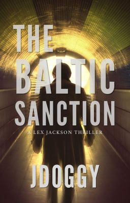 The Baltic Sanction Lex Jackson thriller: book one