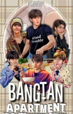 The Bangtan Apartment | Food Trouble