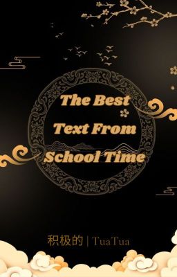 [The Best Text From School Time] - 积极的 | TuaTua