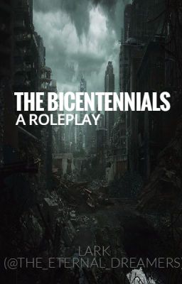 The Bicentennials (An RP)