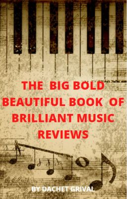 The Big Bold Beautiful Book of Brilliant Music Reviews