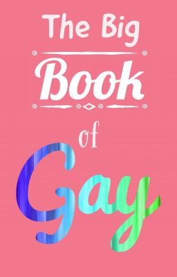 The Big Book of Gay