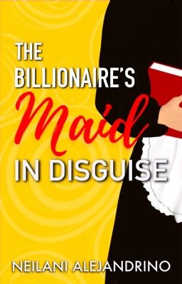 The Billionaire's Maid in Disguise