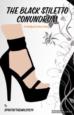 The Black Stiletto Conundrum- A Wattpad Contest Entry