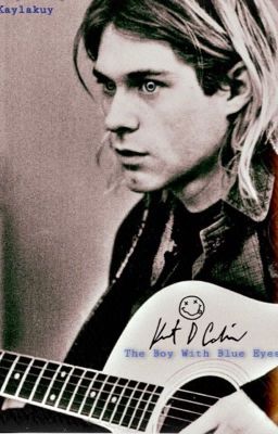 The Boy With Blue Eyes {A Kurt Cobain Story}