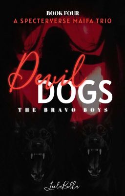 THE BRAVO BOYS - DEVIL DOGS [book four]