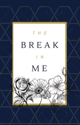 The Break In Me