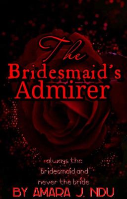 The Bridesmaid's Admirer