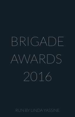 The Brigade Awards 2016 [CLOSED]