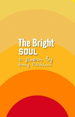 The Bright Soul