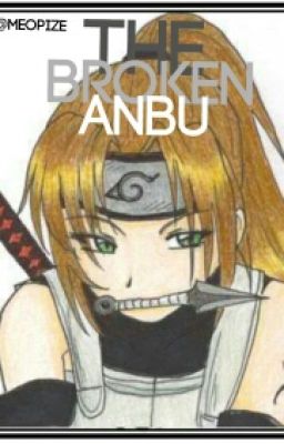 The Broken Anbu | Discontinued 