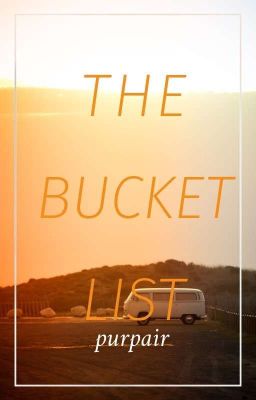 The Bucket List