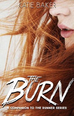 The Burn (A Runner Series Companion)