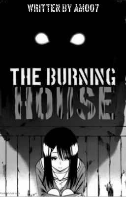 The Burning House (Rewritten)