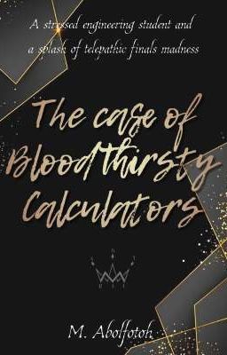 The Case of Bloodthirsty Calculators | ✔️